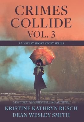 Cover for Kristine Kathryn Rusch · Crimes Collide, Vol. 3 (Hardcover Book) (2022)
