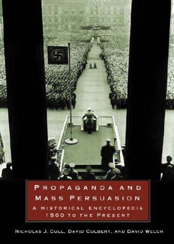 Cover for Nicholas J. Cull · Propaganda and Mass Persuasion: A Historical Encyclopedia, 1500 to the Present (Hardcover Book) (2003)