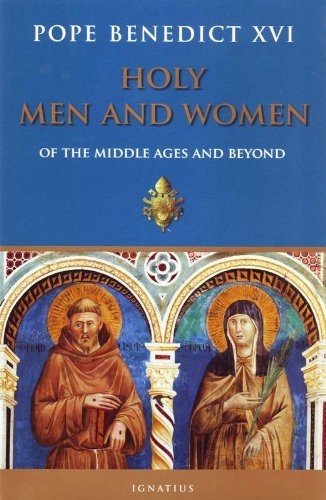 Cover for Pope Benedict Xvi · Holy men and Women of the Middle Ages and Beyond (Inbunden Bok) (2012)