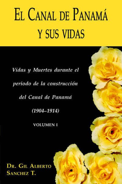 Cover for Gil Alberto Sanchez · El Canal de Panama y Sus Vidas (Paperback Bog) (2006)