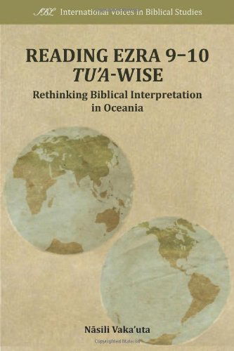 Cover for Nasili Vaka'uta · Reading Ezra 9-10 Tu'a-wise: Rethinking Biblical Interpretation in Oceania (Paperback Book) (2011)