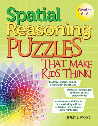 Cover for Jeffrey J. Wanko · Spatial Reasoning Puzzles That Make Kids Think!: Grades 6-8 (Paperback Book) (2012)