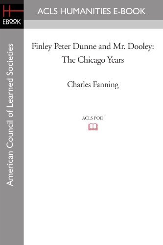 Cover for Charles Fanning · Finley Peter Dunne and Mr. Dooley: the Chicago Years (Paperback Book) (2008)