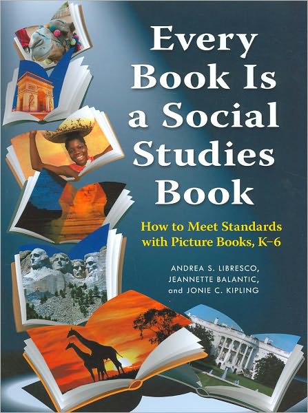 Cover for Balantic, Jeannette (Garden City School District, Long Island, USA) · Every Book Is a Social Studies Book: How to Meet Standards with Picture Books, K–6 (Paperback Book) (2011)