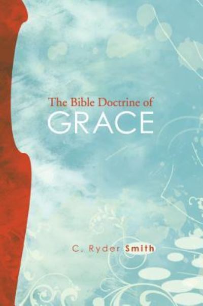 Cover for C. Ryder Smith · The Bible Doctrine of Grace (Paperback Book) (2009)