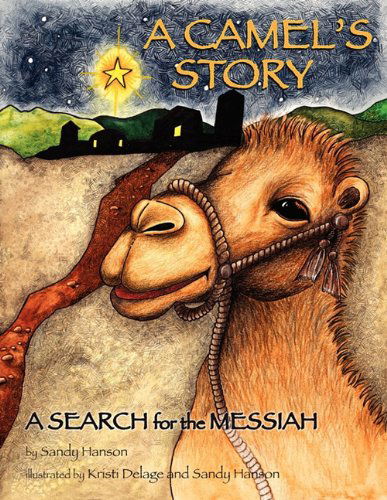 Cover for Sandy Hanson · A Camel's Story, a Search for the Messiah (Paperback Book) (2011)