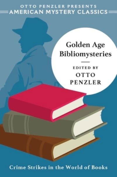 Golden Age Bibliomysteries - An American Mystery Classic - Otto Penzler - Boeken - Penzler Publishers - 9781613164204 - 11 juli 2023