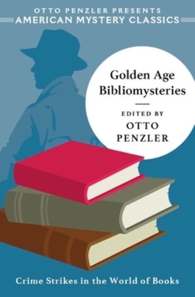 Cover for Otto Penzler · Golden Age Bibliomysteries - An American Mystery Classic (Gebundenes Buch) (2023)