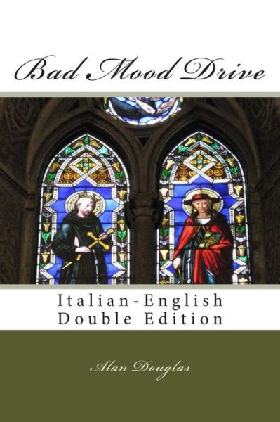 Cover for Mr Alan Douglas · Bad Mood Drive: Italian - English Double Edition (Taschenbuch) (2015)