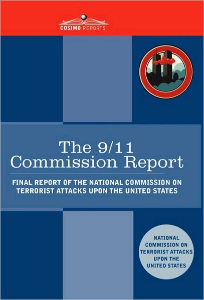 Cover for National Commission O Terrorist Attacks · The 9/11 Commission Report: Final Report of the National Commission on Terrorist Attacks Upon the United States (Hardcover Book) (2010)