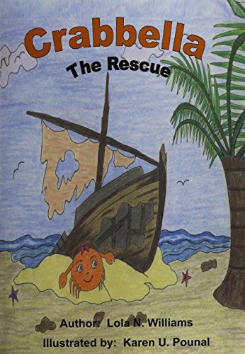 Cover for Lola N. Williams · Crabbella, the Rescue (Paperback Book) (2013)