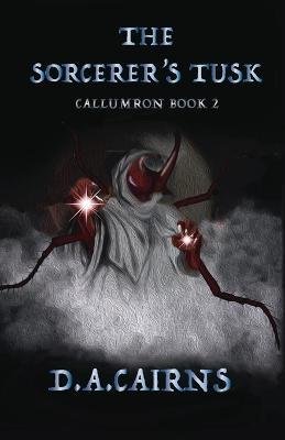 Cover for D a Cairns · The Sorcerer's Tusk (Paperback Book) (2023)