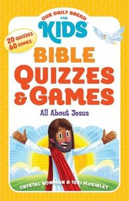 Cover for Crystal Bowman · Our Daily Bread for Kids: Bible Quizzes &amp; Games (Paperback Book) (2019)