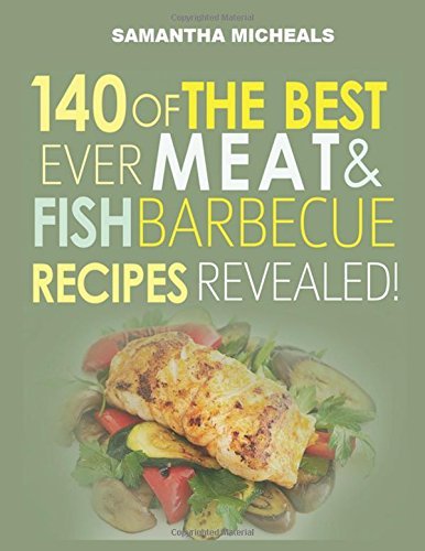 Cover for Samantha Michaels · Barbecue Cookbook: 140 of the Best Ever Barbecue Meat &amp; Bbq Fish Recipes Book..[black &amp; White] (Pocketbok) (2013)