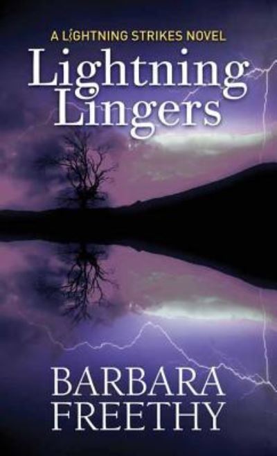 Cover for Barbara Freethy · Lightning Lingers (Hardcover Book) (2016)