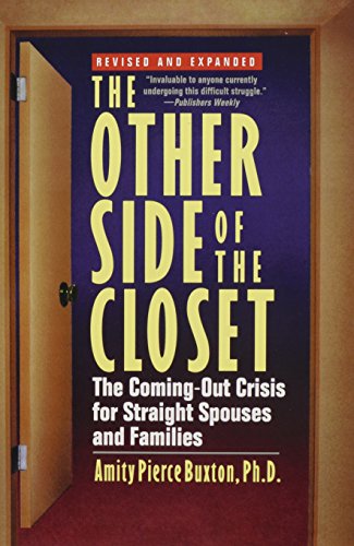 Cover for Amity  Pierce Buxton · The Other Side of the Closet: the Coming-out Crisis for Straight Spouses and Families (Hardcover Book) (1994)