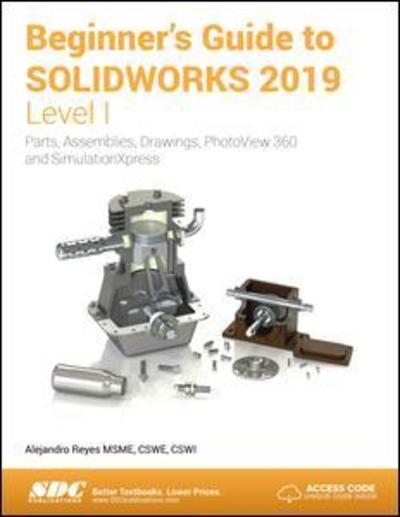 Cover for Alejandro Reyes · Beginner's Guide to SOLIDWORKS 2019 - Level I (Paperback Book) (2018)