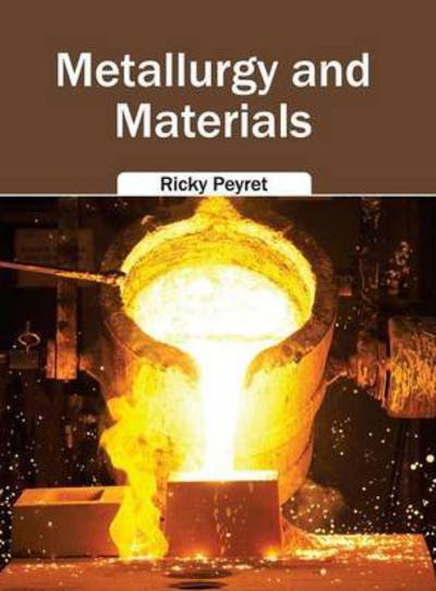 Cover for Ricky Peyret · Metallurgy and Materials (Hardcover Book) (2015)