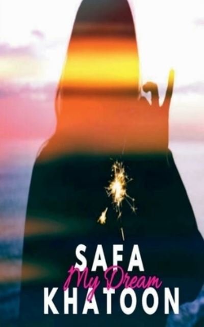 Cover for Safa Khatoon · My Dream (Book) (2020)