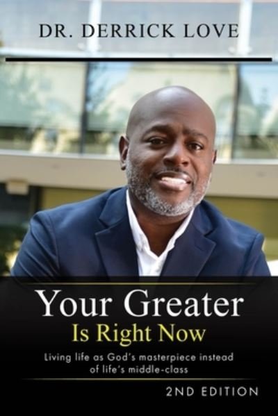 Cover for Derrick Love · Your Greater is Right Now (Paperback Book) (2022)