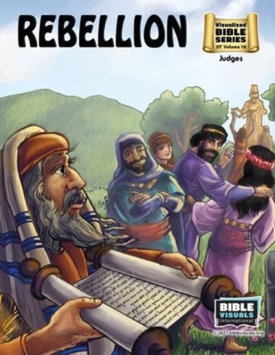 Cover for Bible Visuals International · Rebellion : Old Testament Volume 18 : Judges (Paperback Book) (2018)