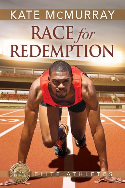 Race for Redemption - Elite Athletes - Kate McMurray - Książki - Dreamspinner Press - 9781641082204 - 19 stycznia 2021