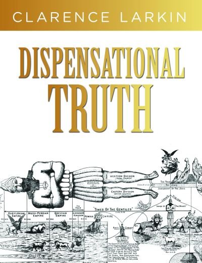 Cover for Clarence Larkin · Dispensational Truth (Bog) (2021)