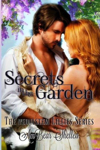 Secrets in the Garden - Ambear Shellea - Books - Independently Published - 9781659618204 - January 12, 2020