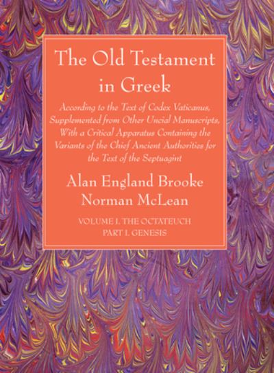Cover for Alan England Brooke · Old Testament in Greek, Volume I the Octateuch, Part I Genesis (N/A) (2022)