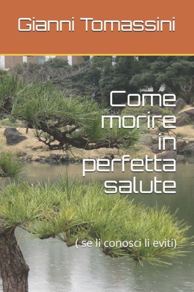 Cover for Gianni Tomassini · Come morire in perfetta salute (Paperback Book) (2019)