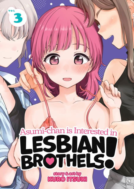 Cover for Kuro Itsuki · Asumi-chan is Interested in Lesbian Brothels! Vol. 3 - Asumi-chan is Interested in Lesbian Brothels! (Pocketbok) (2023)