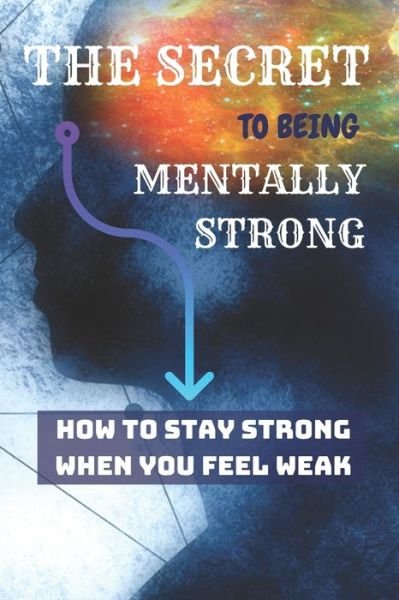 Cover for Jowel Rana · THE SECRET To Being Mentally Strong (Pocketbok) (2019)