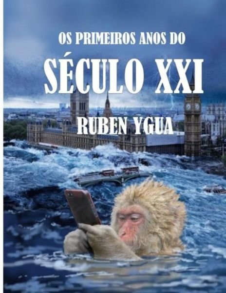 Cover for Ruben Ygua · OS Primeiros Anos Do Seculo XXI (Paperback Bog) (2019)