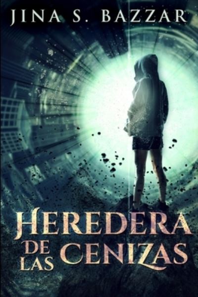 Cover for Jina S Bazzar · Heredera De Las Cenizas (Paperback Book) (2021)