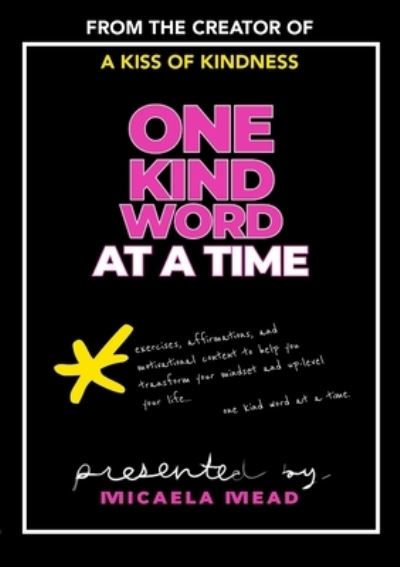 Cover for Micaela Mead · One Kind Word At A Time (Taschenbuch) (2020)