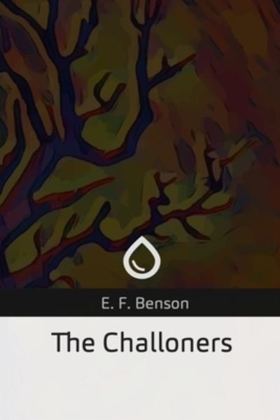 Cover for E F Benson · The Challoners (Paperback Book) (2019)