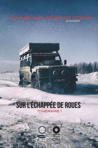 Cover for Al Moreno · Sur l' chapp e de Roues (Paperback Book) (2018)