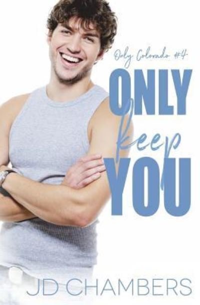 Cover for Jd Chambers · Only Keep You (Pocketbok) (2018)