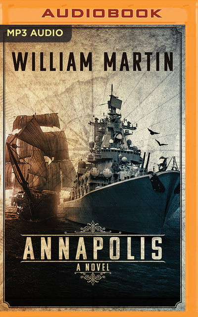 Annapolis - William Martin - Livre audio - BRILLIANCE AUDIO - 9781721300204 - 24 septembre 2019