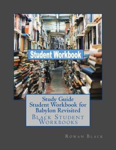Cover for Rowan Black · Study Guide Student Workbook for Babylon Revisited (Pocketbok) (2018)