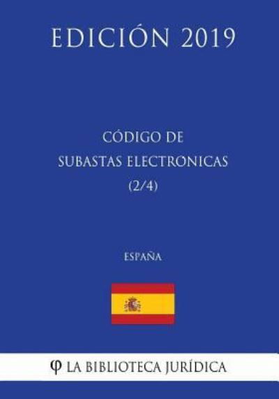 Cover for La Biblioteca Jurídica · Código de Subastas Electrónicas (Taschenbuch) (2018)