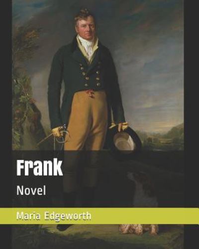 Frank - Maria Edgeworth - Books - Independently Published - 9781730856204 - November 4, 2018