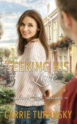 Cover for Carrie Turansky · Seeking His Love (Paperback Book) (2019)