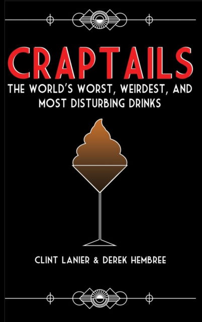 Cover for Clint Lanier · Craptails (Hardcover Book) (2019)