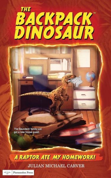 Cover for Julian Michael Carver · A Raptor Ate My Homework! (Paperback Book) (2019)