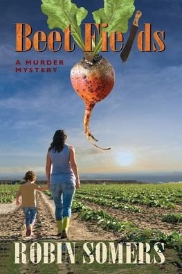Cover for Robin Somers · Beet Fields: A Murder Mystery (Pocketbok) (2020)