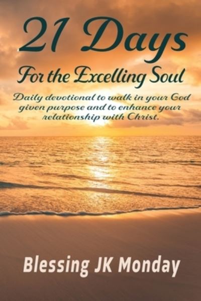 Cover for Blessing Jk Monday · 21 Days For the Excelling Soul (Taschenbuch) (2020)