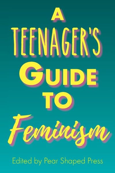 Cover for Stephanie Anderson · A Teenager's Guide to Feminism (Paperback Book) (2020)