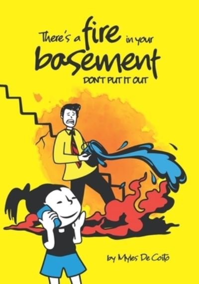 Cover for Myles de Coito · There's a fire in your basement (Pocketbok) (2021)