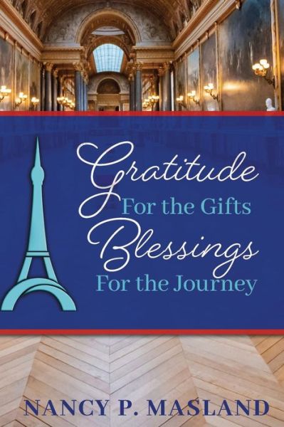 Cover for Nancy P Masland · Gratitude for the Gifts Blessings for the Journey (Paperback Book) (2021)